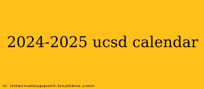 20242025 ucsd calendar