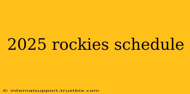 2025 rockies schedule