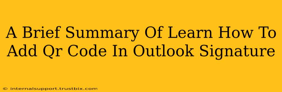 A Brief Summary Of Learn How To Add Qr Code In Outlook Signature