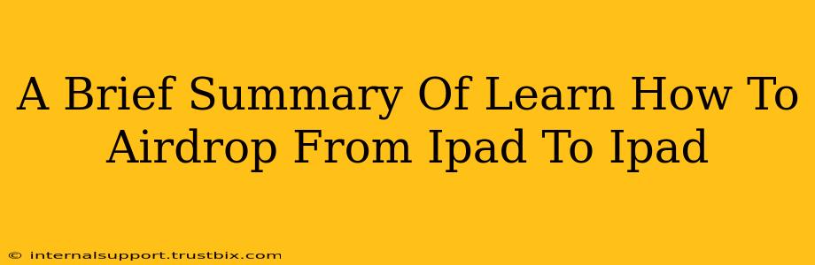 A Brief Summary Of Learn How To Airdrop From Ipad To Ipad