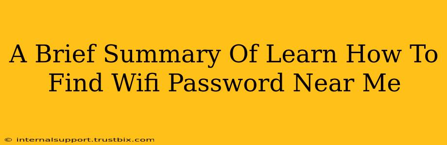 A Brief Summary Of Learn How To Find Wifi Password Near Me