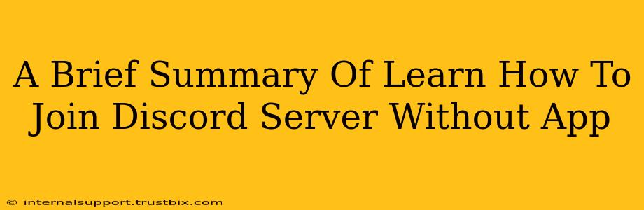 A Brief Summary Of Learn How To Join Discord Server Without App