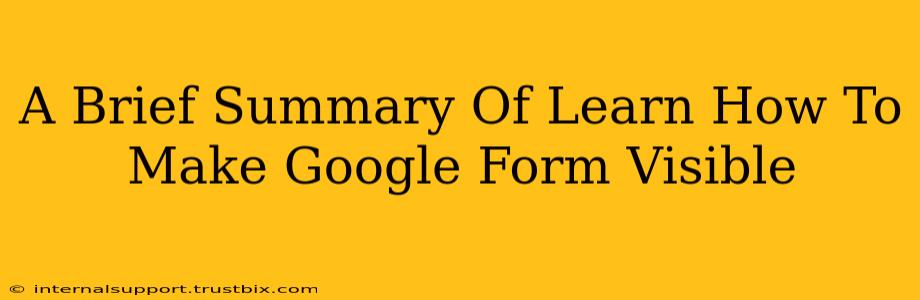 A Brief Summary Of Learn How To Make Google Form Visible