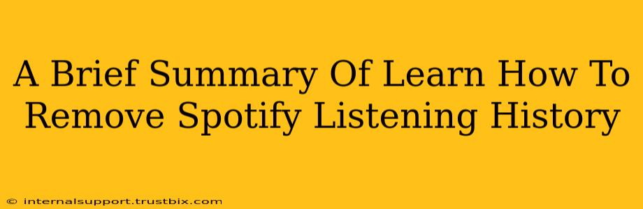 A Brief Summary Of Learn How To Remove Spotify Listening History