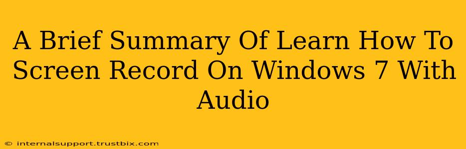 A Brief Summary Of Learn How To Screen Record On Windows 7 With Audio