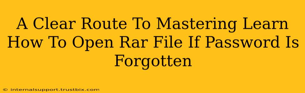 A Clear Route To Mastering Learn How To Open Rar File If Password Is Forgotten