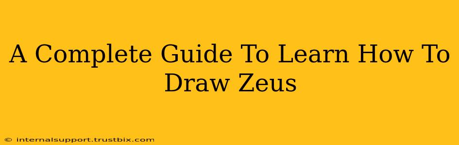 A Complete Guide To Learn How To Draw Zeus