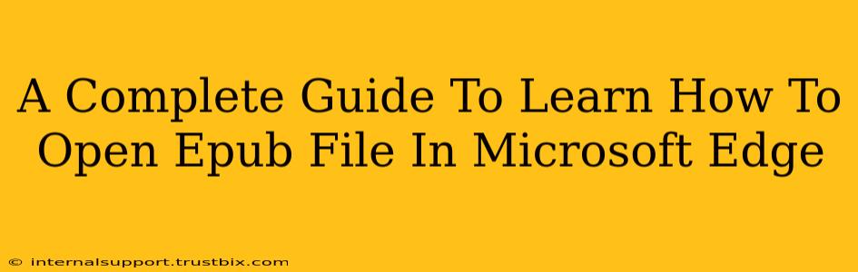 A Complete Guide To Learn How To Open Epub File In Microsoft Edge