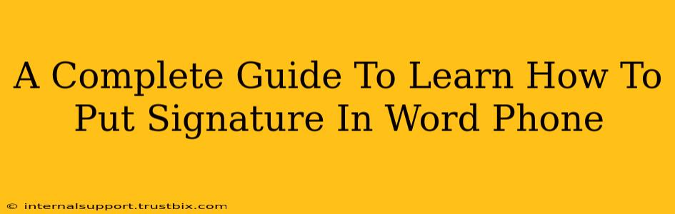 A Complete Guide To Learn How To Put Signature In Word Phone