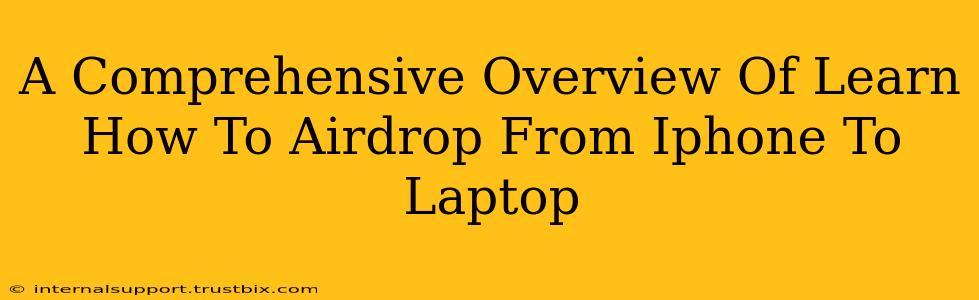 A Comprehensive Overview Of Learn How To Airdrop From Iphone To Laptop