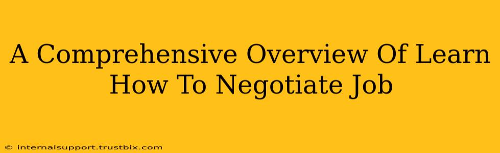 A Comprehensive Overview Of Learn How To Negotiate Job