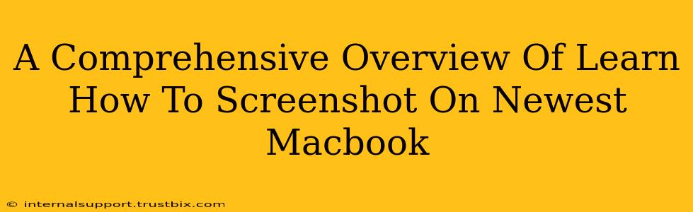 A Comprehensive Overview Of Learn How To Screenshot On Newest Macbook