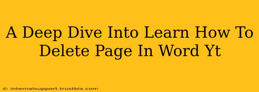 A Deep Dive Into Learn How To Delete Page In Word Yt