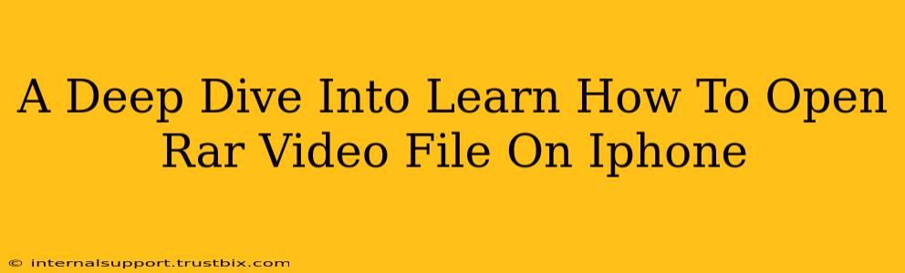 A Deep Dive Into Learn How To Open Rar Video File On Iphone