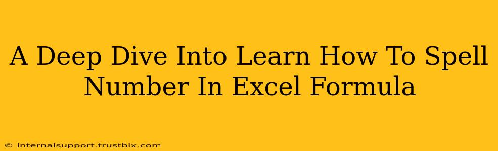 A Deep Dive Into Learn How To Spell Number In Excel Formula