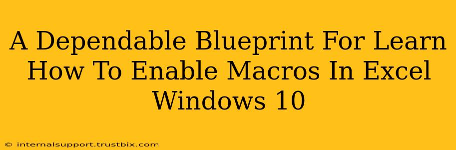 A Dependable Blueprint For Learn How To Enable Macros In Excel Windows 10