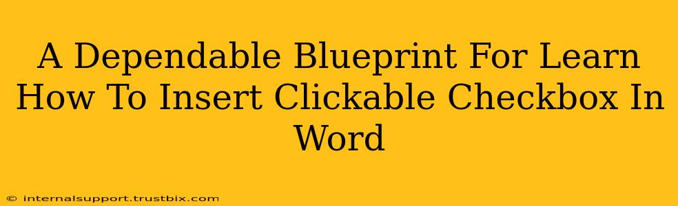 A Dependable Blueprint For Learn How To Insert Clickable Checkbox In Word