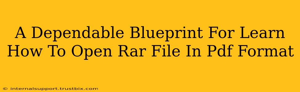 A Dependable Blueprint For Learn How To Open Rar File In Pdf Format