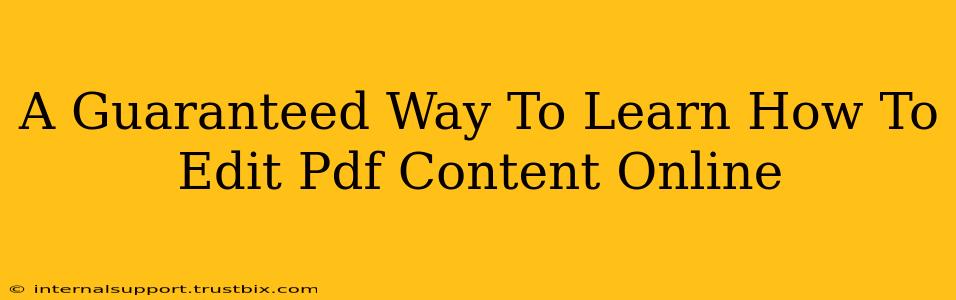 A Guaranteed Way To Learn How To Edit Pdf Content Online