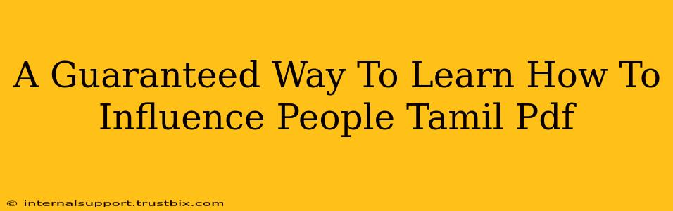 A Guaranteed Way To Learn How To Influence People Tamil Pdf