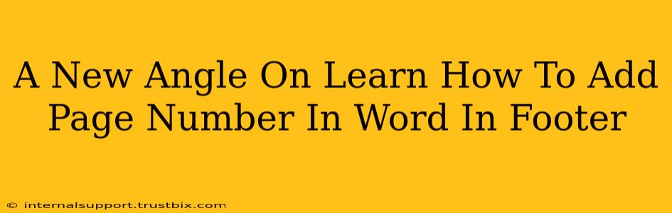 A New Angle On Learn How To Add Page Number In Word In Footer