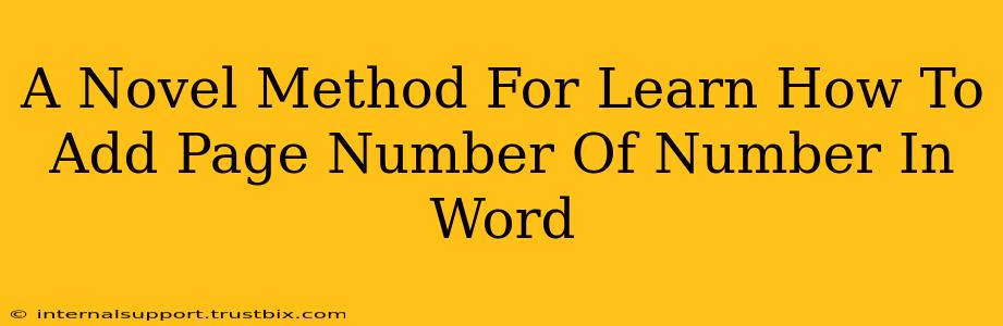 A Novel Method For Learn How To Add Page Number Of Number In Word