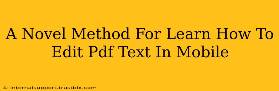 A Novel Method For Learn How To Edit Pdf Text In Mobile