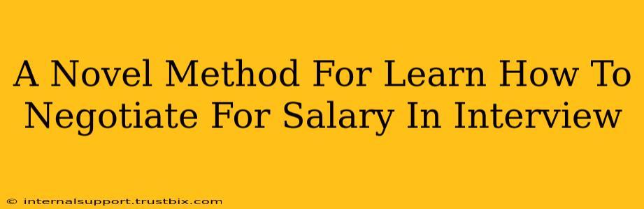 A Novel Method For Learn How To Negotiate For Salary In Interview