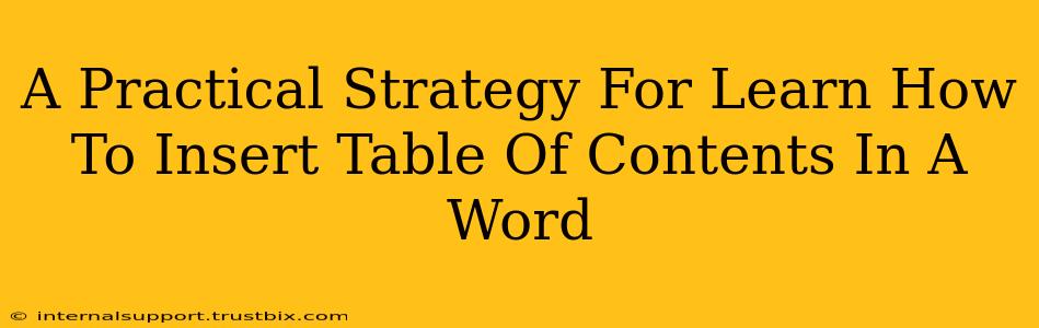 A Practical Strategy For Learn How To Insert Table Of Contents In A Word