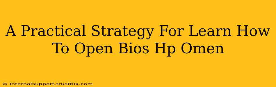 A Practical Strategy For Learn How To Open Bios Hp Omen