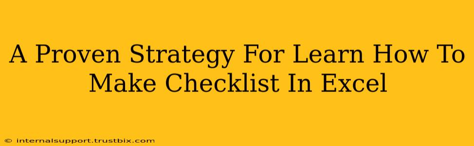 A Proven Strategy For Learn How To Make Checklist In Excel