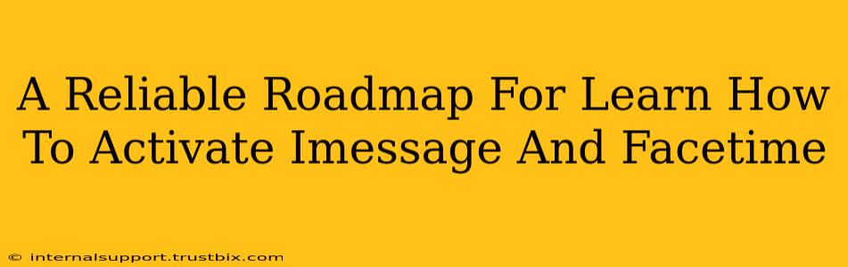 A Reliable Roadmap For Learn How To Activate Imessage And Facetime