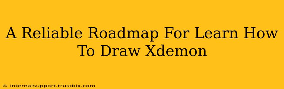 A Reliable Roadmap For Learn How To Draw Xdemon