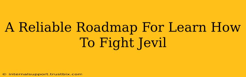 A Reliable Roadmap For Learn How To Fight Jevil