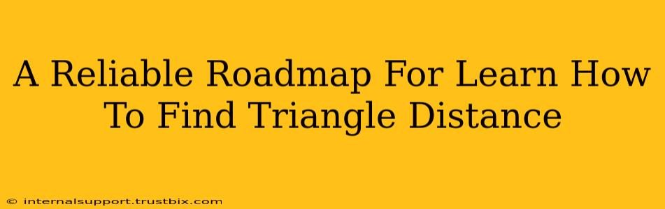 A Reliable Roadmap For Learn How To Find Triangle Distance