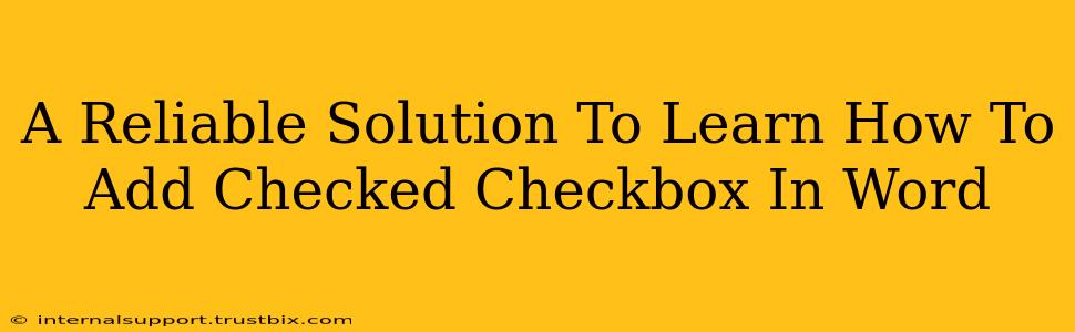 A Reliable Solution To Learn How To Add Checked Checkbox In Word