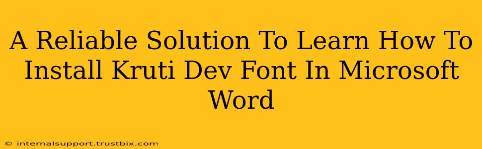 A Reliable Solution To Learn How To Install Kruti Dev Font In Microsoft Word