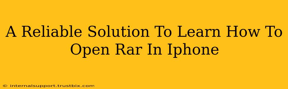 A Reliable Solution To Learn How To Open Rar In Iphone