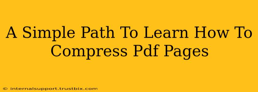 A Simple Path To Learn How To Compress Pdf Pages