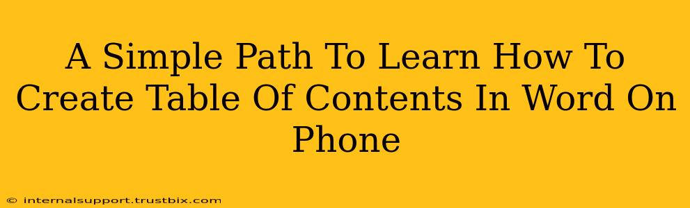 A Simple Path To Learn How To Create Table Of Contents In Word On Phone