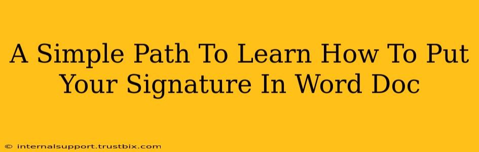 A Simple Path To Learn How To Put Your Signature In Word Doc