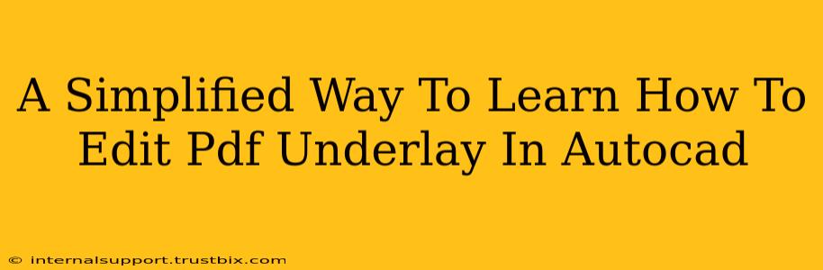 A Simplified Way To Learn How To Edit Pdf Underlay In Autocad