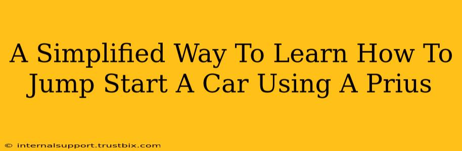 A Simplified Way To Learn How To Jump Start A Car Using A Prius