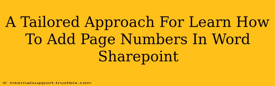 A Tailored Approach For Learn How To Add Page Numbers In Word Sharepoint