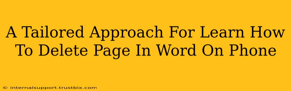 A Tailored Approach For Learn How To Delete Page In Word On Phone