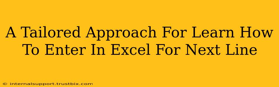 A Tailored Approach For Learn How To Enter In Excel For Next Line