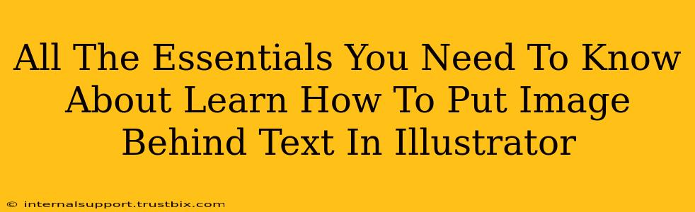 All The Essentials You Need To Know About Learn How To Put Image Behind Text In Illustrator