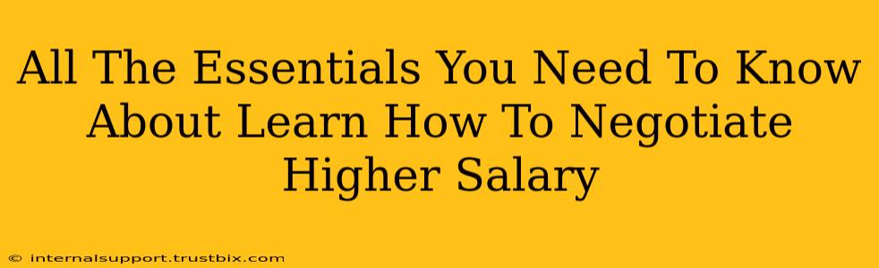 All The Essentials You Need To Know About Learn How To Negotiate Higher Salary