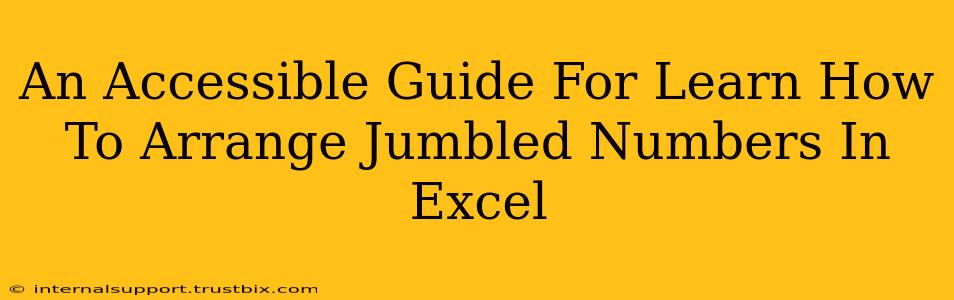 An Accessible Guide For Learn How To Arrange Jumbled Numbers In Excel