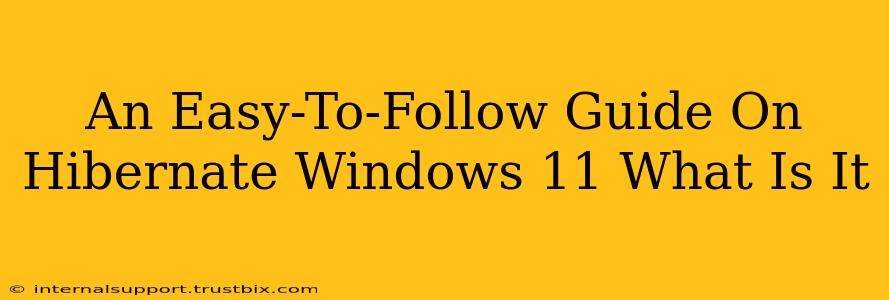 An Easy-To-Follow Guide On Hibernate Windows 11 What Is It